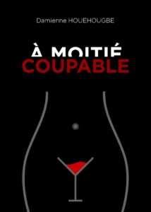 a-moitie-coupable-damienne-houehougbe